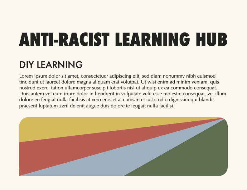 Anti-racist learning hub with a subtitle. This image is really mean to represent the colors and font choices for a future website.